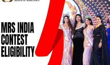 Mrs India Contest Eligibility: Who Can Apply and How to Prepare