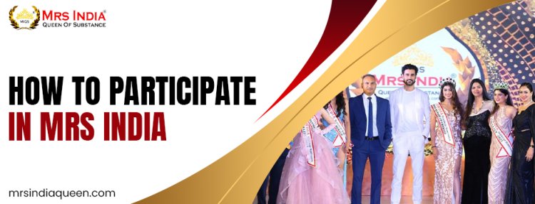 how to participate In Mrs India