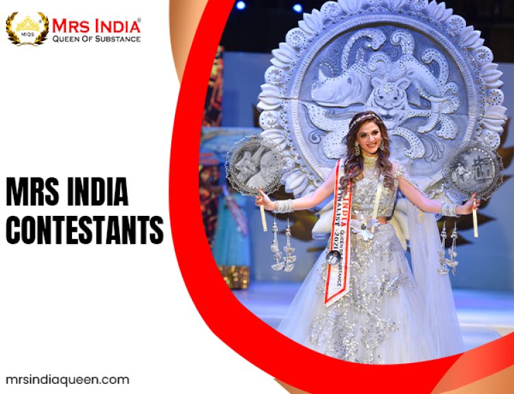 How Mrs India Contestants Redefine Beauty beyond Looks?