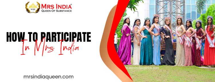how to participate in Mrs India