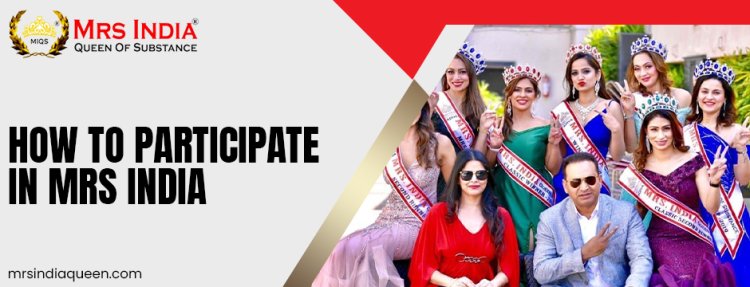 how to participate in Mrs India