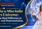 Mrs India vs Miss India vs Mrs Universe: What's the Real Difference in Eligibility and Representation